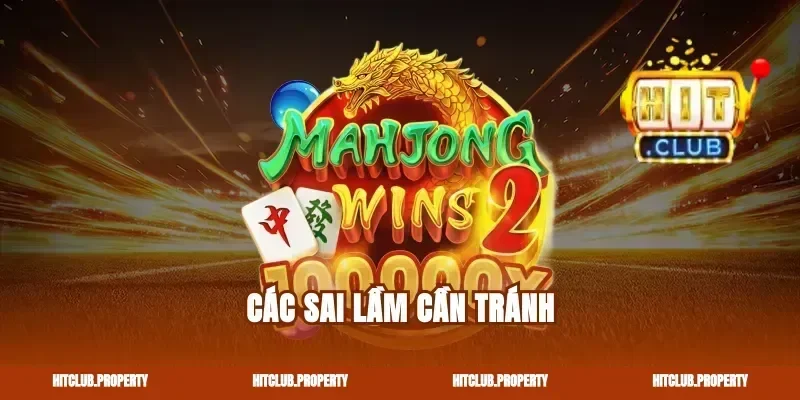Các sai lầm cần tránh