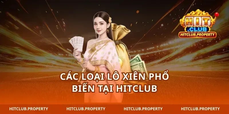 Các Loại Lô Xiên Phổ Biến Tại Hitclub