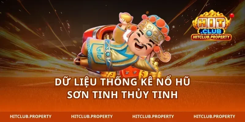 Dữ liệu thống kê nổ hũ sơn tinh thủy tinh