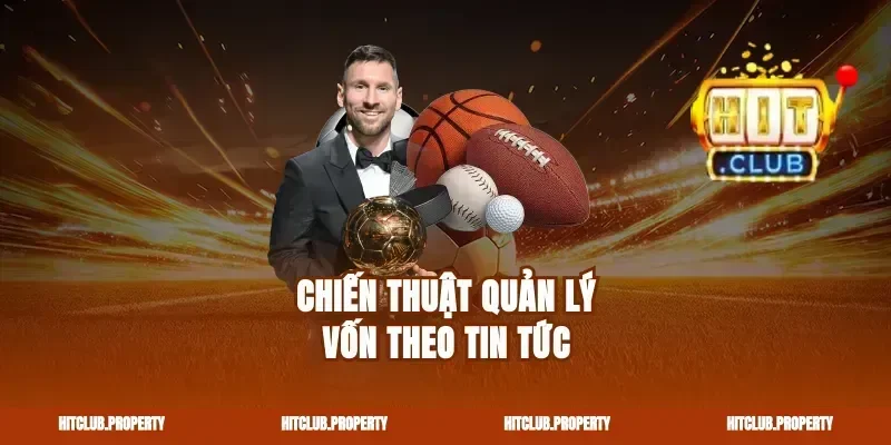 Chiến thuật quản lý vốn theo tin tức